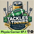 Tackles and Tinnies Presents: Physio Corner: Ep 1  - R21 recap— Jahrome Hughes & the Shoulder Saga image