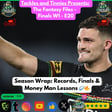 Tackles and Tinnies Presents - The Fantasy Files - Finals W1 - E20: Records, Finals & Money Man Lessons 🏉🔥 image