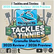 Tackles and Tinnies - E35 - Cronulla Sharks 2025 Review & 2026 Preview image
