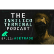 Insilico Terminal Podcast Episode 11 - Abetrade image