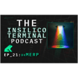 Insilico Terminal Podcast Episode 21 - Merp image