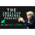 Insilico Terminal Podcast Episode 26 - BTC_Charlie image