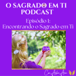 1: Encontrando o Sagrado em Ti image