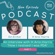 Ep. 3: "How I realised I was PDA" - An interview with H Arlo-Harris image