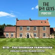 S1 EP 1 | The Georgian Farmhouse with Shanice Kinnersley  image