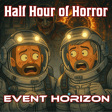 Event Horizon (1997) Review — Sci-Fi Horror, Cosmic Terror & Hell in Space | Half Hour of Horror with Love Horror image