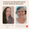 Caring for Our Beautiful Hearts: A Women's Heart Health Discussion image
