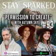 "Permission to Create" with Autumn Skye - #93 image