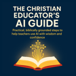 Episode 12 Four AI Resources for Christian Educators  image