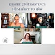 Episode 25: Persistence: From Force to Flow image