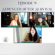 Episode 9: Strength After Survival image