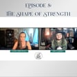 Episode 8: The Shape of Strength image