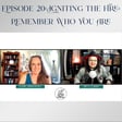 Episode 20: Igniting the Fire: Remember Who You Are image