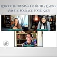 Episode 18: Opening Up - Truth, Healing, and the Courage to Be Seen image