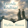 Fairytale Retellings: Symbolism, Magic & Mistakes | Mythic Mirror Ep 30 image