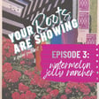 Episode 3: Watermelon Jolly Rancher image