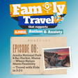 Episode 6: Acadia National Park & Bar Harbor, Maine— Where Nature Meets Flexibility — Travel with Kids in 3-2-1 image