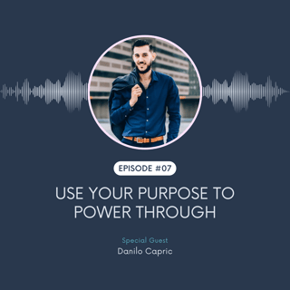 Use Your Purpose To Power Through