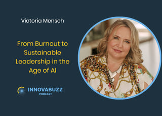 Victoria Mensch, From Burnout to Sustainable Leadership in the Age of AI - Innova.Buzz 698