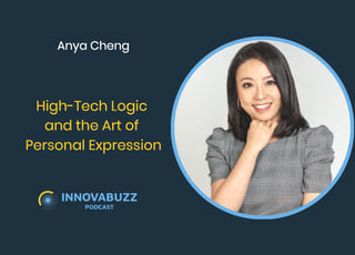 Anya Cheng, High-Tech Logic and the Art of Personal Expression - Innova.buzz 701