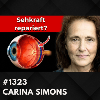Mit simpler Methode 100 % Sehkraft selbst reparieren? | Carina Simons #1323