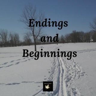 Endings and Beginnings