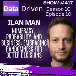 Numeracy, Probability, and Business – Embracing Randomness for Better Decisions