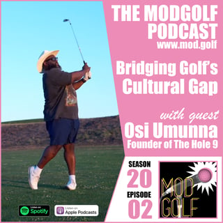 Bridging Golf's Cultural Gap - Osi Umunna, CEO and Founder of The Hole 9