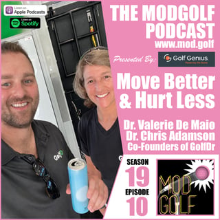 Move Better and Hurt Less - Talking Golf Fitness, Longevity and Performance with the Founders of GolfDr