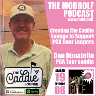 Inside the Caddie Lounge with 28-Year PGA Tour Veteran Don “Double D” Donatello