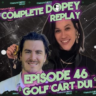 Dopey Total Replay 46: A DUI in a Stolen Golf Cart, Two Strangers in the Bronx, and Chris’s Return to the Source