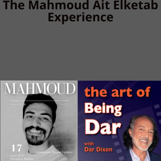 The Mahmoud Ait Elketab Experience
