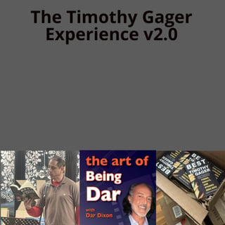 The Timothy Gager Experience v2.0
