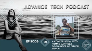 A Conversation With Roman Martinez, Co-Founder of Bitcoin Beach (Recorded Live) 