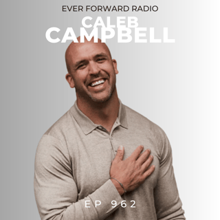 EFR 962: Why Success Still Feels Empty: The Hidden Cost of Being a High Achiever with Caleb Campbell
