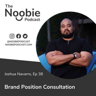 #38: Brand Position Consultation - Joshua Navarro