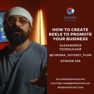 #639: How to Create Reels to Promote Your Business - Alexandros Tzorouchof