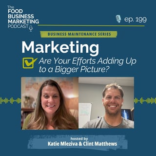 199. Marketing: Are Your Efforts Adding Up  to a Bigger Picture? (4 of 9)