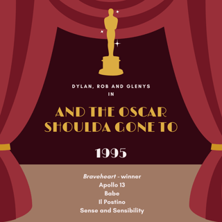 1995 Oscar Nominated Movies: Babe, Love Your Braveheart Sensibility to the Moon and Back