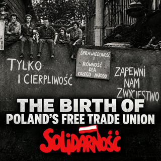 The Birth of Poland's Free Trade Union Solidarity (475)