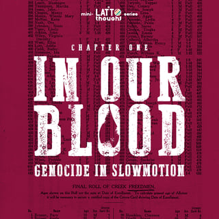In Our Blood: Genocide in Slow Motion