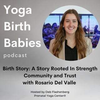 Community Birth Story: A Story Rooted in Strength, Community, and Trust with Rosario Del Valle