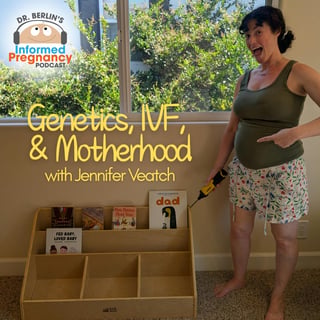 Ep. 519 Genetics, IVF, & Motherhood with Jennifer Veatch