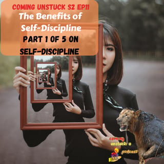 The Benefits of Self-Discipline, Part 1 of 5 of "Are You Disciplined?" Series