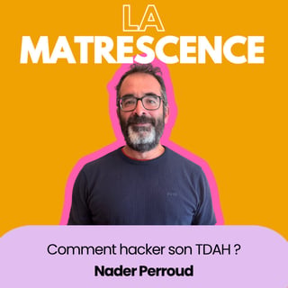 EP- 328 Comment hacker son TDAH ? Nader Perroud