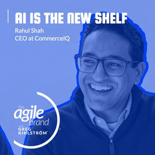 CommerceIQ CEO Rahul Shah on discoverability as the new shelf