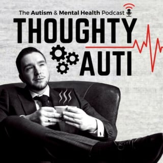 Thoughty Auti - The Autism & Mental Health Podcast