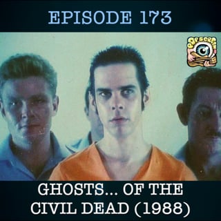 Why is Australian Cinema so Grim? Ghosts... of the Civil Dead (Pop Screen 173) Nick Cave