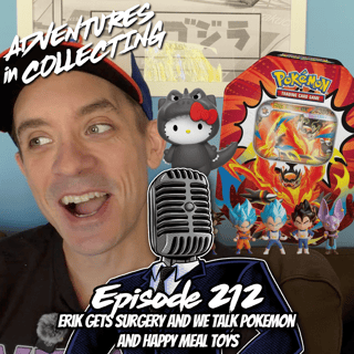 Erik Gets Surgery and We Talk Pokemon and Happy Meal Toys