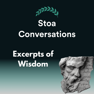 The Stoic Fragments: Hidden Wisdom from Epictetus (Episode 182)